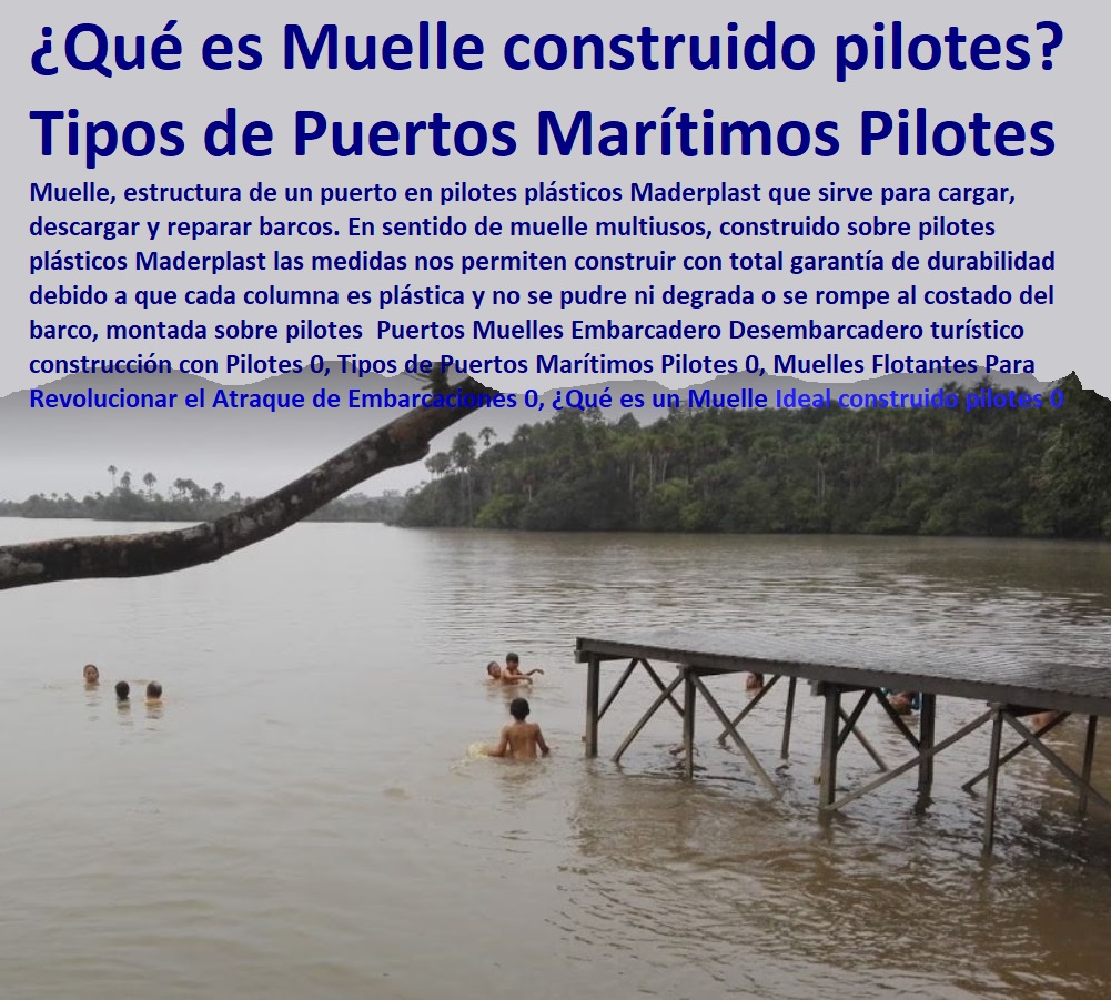 Puertos Muelles Embarcadero Desembarcadero turístico , Pontones Fijos, Astilleros, Maderas, construcciones Marinas, Navieras, Malecones, Construcciones Submarinas Bajo e Agua, Construcción y Mantenimiento de Puertos y Desembarcaderos, Bases Náuticas, Defensas Marítimas para el Atraque Embarcaciones, Plataformas Flotantes, Terminales Portuarios, Muelles Marinos, Embarcaderos Flotantes, Puertos Marítimos y Fluviales, construcción con Pilotes 0, Tipos de Puertos Marítimos Pilotes 0, Muelles Flotantes Para Revolucionar el Atraque de Embarcaciones 0, ¿Qué es un Muelle Ideal construido pilotes 0 Puertos Muelles Embarcadero Desembarcadero turístico construcción con Pilotes 0, Tipos de Puertos Marítimos Pilotes 0, Muelles Flotantes Para Revolucionar el Atraque de Embarcaciones 0, ¿Qué es un Muelle Ideal construido pilotes 0